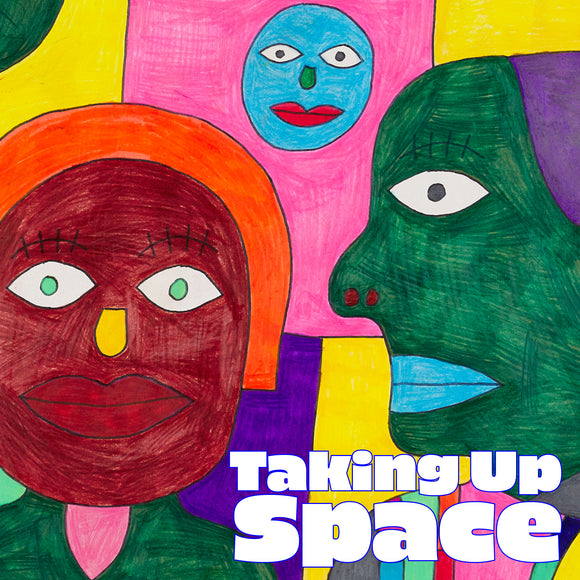 Taking Up Space